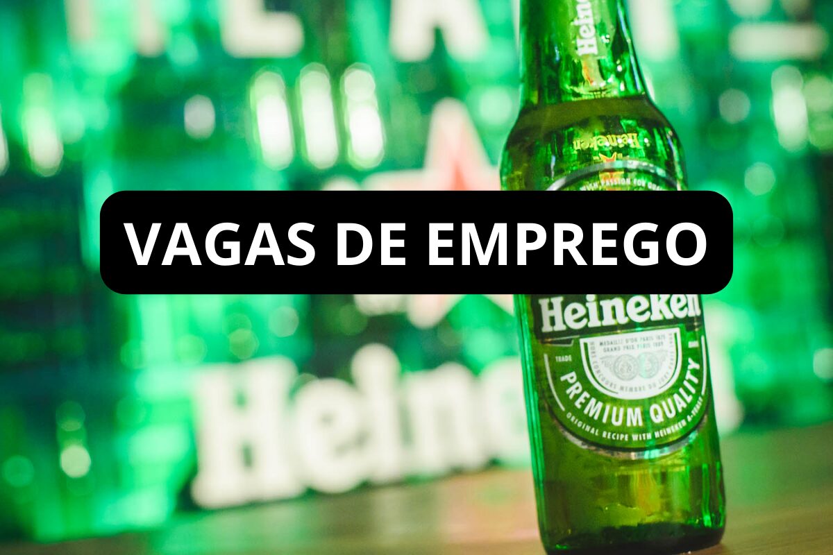 Processo Seletivo da Heineken Empresa está mais de 110 Vagas de