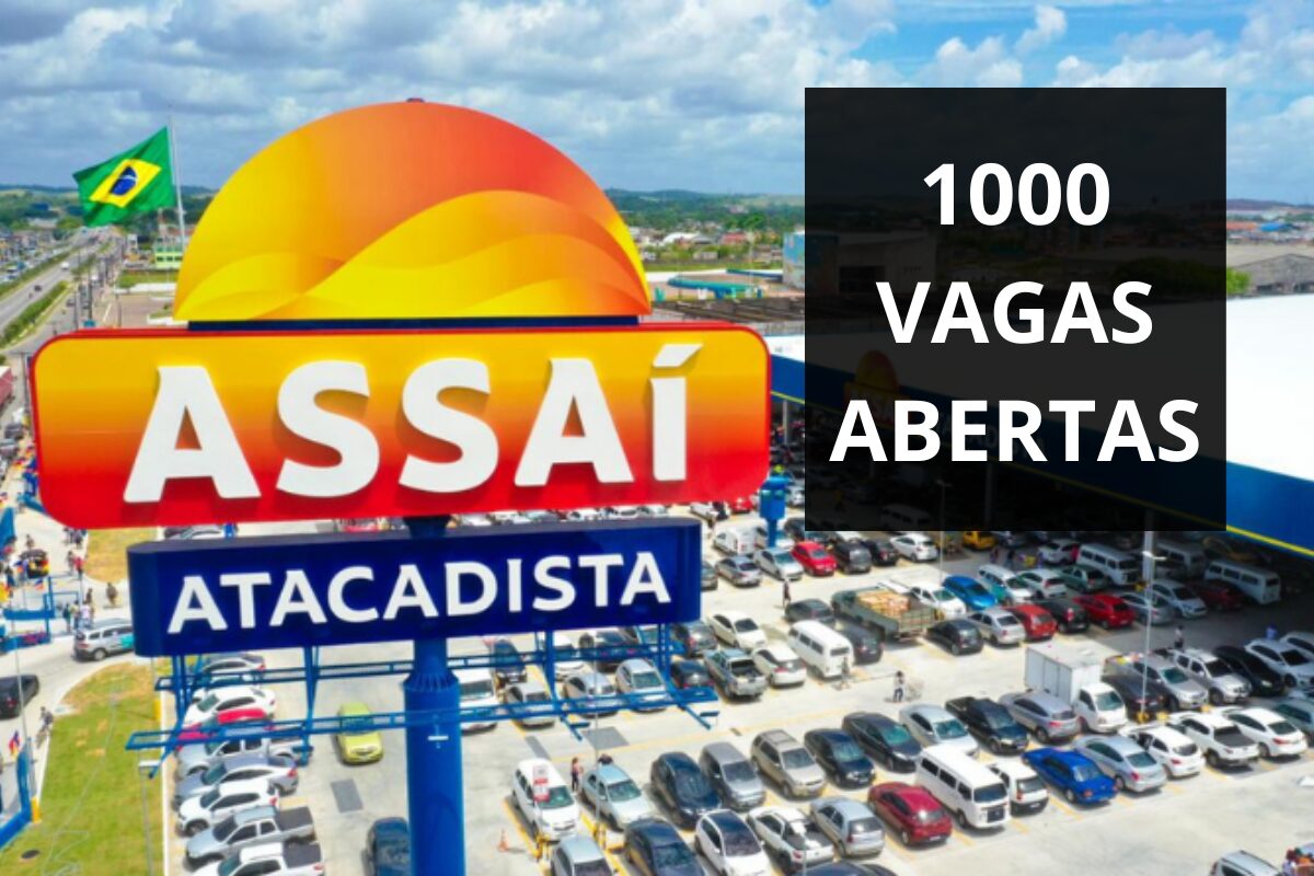 O Gigante do Atacado Assaí Está Recrutando 1000 Vagas Abertas para