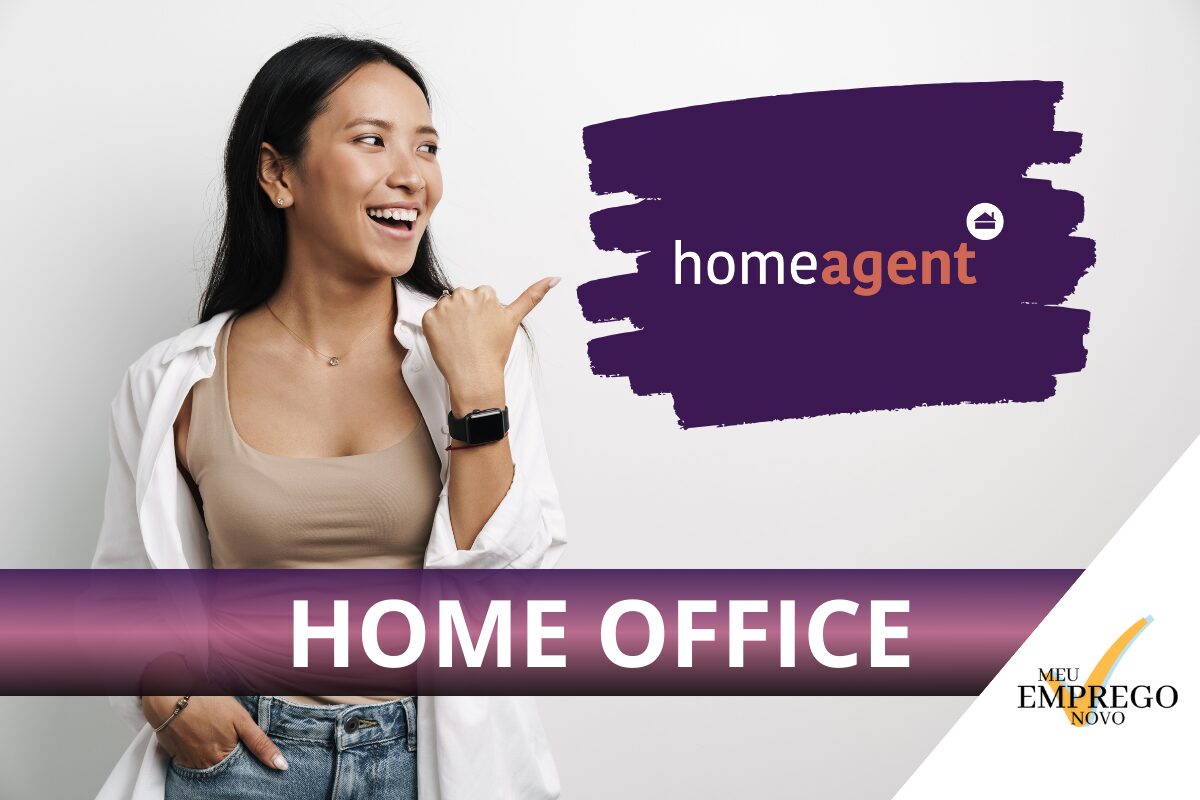 Empregos Home Office Home Agent Abre Vagas Para Trabalhar De Casa No