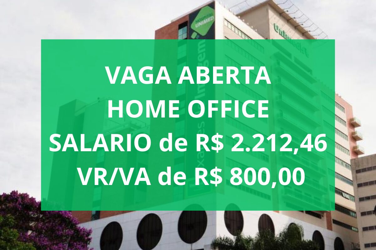 Home Office Unimed Abre Vaga De Emprego Efetivo Para Trabalhar De Casa Com Salário De R 2212 7472